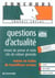 Questions d'actualité - revues de presse et mots clés de culture générale