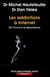 Les addictions à Internet - de l'ennui à la dépendance