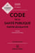 Code de la santé publique 2024, annoté commenté en ligne. 38e éd.
