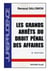 LES GRANDS ARRETS DROIT PENAL DES AFFAIRES (2E EDITION)