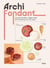 Archi fondant : Coulant, fondant, dégoulinant : 50 recettes qui ont du coeur