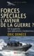 Forces spéciales, l'avenir de la guerre ? de la guérilla aux opérations clandestines