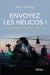 Envoyez les hélicos