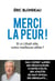 Merci la peur