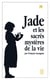 Jade et les sacres mysteres de la vie