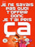 Je ne savais pas quoi t'offrir donc je t'ai pris ça (édition 2009)