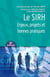 Le SIRH - enjeux, projets et bonnes pratiques (2e édition)