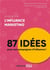 Les secrets de l'influence marketing - 87 idées de campagne d'influence