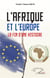 L'Afrique et L'europe : La fin d'une histoire
