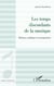 Les temps discordants de la musique : rythmes, politique et enseignement