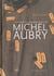 Les dispositifs romanesques de michel aubry