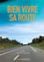 Bien vivre sa route