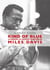 Kind of blue - le makinf of du chef-d'oeuvre de Miles Davis