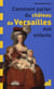Comment parler du château de versailles aux enfants