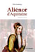 Aliénor d'aquitaine - biographie romancée