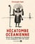 Hécatombe océanienne : Christophe Sand, archéologue calédonien (HDR), responsable durant trois conséquences (XVIe-XXe siècle)
