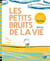 Les petits bruits de la vie