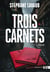 Trois carnets