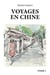 Voyages en Chine Tome 1