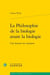 La philosophie de la biologie avant la biologie - une histoire du vitalisme