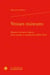 Venises mineures - quatre ecrivains italiens entre mythe et modernite (1866-1915 - quatre ecrivains