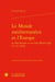 Le Monde méditerranéen et l'Europe au Bas-Empire et au haut Moyen Age (IVe-XIe siècle)