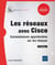 Les réseaux avec Cisco - connaissances approfondies sur les réseaux (4e édition)