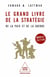 Le Grand Livre de la stratégie : De la paix et de la guerre