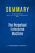 Summary: The Perpetual Enterprise Machine : Review and Analysis of Bowen, Clark, Holloway and Wheelwright's Book