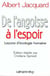 De l'angoisse à l'espoir : Leçons d'écologie humaine - Edition étblie par Cristiana Spinedi