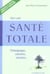 Vers une santé totale - témoignages, solutions, résultats...