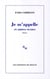 Je m'appelle - et autres textes