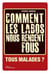 Tous malades ? comment les labos nous rendent fous
