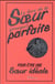 Le livre de la soeur (presque) parfaite - pour être une soeur idéale