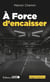 À force d'encaisser