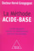 La méthode acide-base - perdre du poids, ralentir le vieillissement, prévenir les maladies
