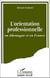 L'orientation professionnelleen en Allemagne et en France