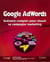 Google adwords - scénario complet pour réussir sa campagne marketing