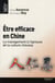 Être efficace en chine - le management à l'épreuve de la culture chinoise