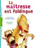 La maîtresse Tome 1 : la maîtresse est foldingue