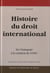 UNE Histoire DU DROIT INTERNATIONAL