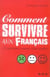 Comment survivre aux français - l'expérience réussie d'un italien