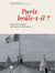 Paris brûle t'il ? Quand le cinéma reinvente la libération