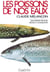 Les poissons de nos eaux (4e édition)