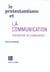 Le protestantisme et la communication - fascination ou communion ?
