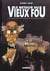 Vieux fou Tome 2 - le retour du vieux fou
