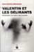 Valentin et les délirants