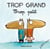 Trop grand ! trop petit !