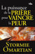 La puissance dans la prière pour vaincre la peur
