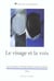 Le visage et la voix (le)